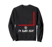 Toujours Juste Blague Math Géo Angle Amusant Sweatshirt