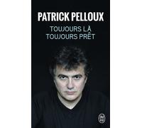 Toujours là, toujours prêt - Patrick Pelloux - J'ai Lu - Poche - Essai