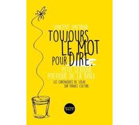 Toujours le mot pour dire