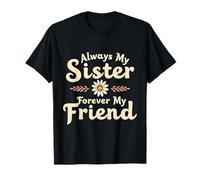 Toujours ma sœur pour Toujours Mon Amie T-Shirt