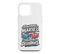 Toujours Mariés Toujours Deux Avis Anniversaire Mariage Coque pour iPhone 13 Pro Max