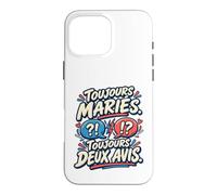 Toujours Mariés Toujours Deux Avis Anniversaire Mariage Coque pour iPhone 16 Pro Max