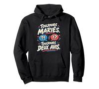Toujours Mariés Toujours Deux Avis Anniversaire Mariage Sweat à Capuche