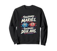 Toujours Mariés Toujours Deux Avis Anniversaire Mariage Sweatshirt