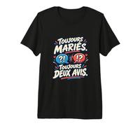 Toujours Mariés Toujours Deux Avis Anniversaire Mariage T-Shirt Haut de Gamme