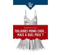 Toujours moins cher... mais à quel prix ?: Huit solutions pour une mode éthique