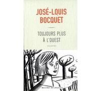 Toujours plus à l'ouest José-Louis Bocquet (Auteur)