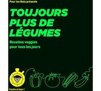 Toujours plus de légumes - pour les Nuls, Facile et bon