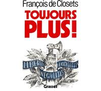Toujours plus ! - - François De Closets - Grasset - Livre