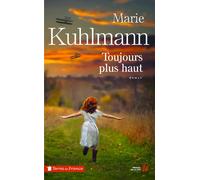Toujours plus haut - Marie Kuhlmann - Presses De La Cite - broché - Roman