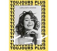 Toujours plus, + = + Lena Situations (Auteur)