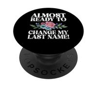 Toujours prêt à Changer Mon nom de Famille fiancé PopSockets PopGrip Adhésif