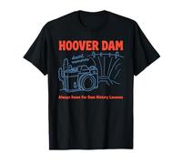 Toujours prêt pour Les leçons d'histoire du Barrage Hoover Dam T-Shirt