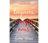 Toujours, rien que nous (Un port sans fin - tome 8) - Fiona Grace - Fiona Grace - ebook (ePub) - Livre