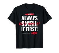Toujours Sentir ça d'abord (drôle) T-Shirt