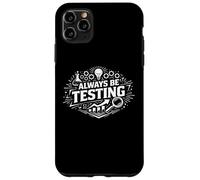 Toujours Tester l'expérimentation Déclaration sur l'état d'esprit Coque pour iPhone 11 Pro Max