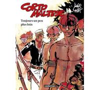 Toujours un peu plus loin Corto Maltese Couleur. Nouvelle édition 2015 - Hugo Pratt - Casterman - cartonné - Bande dessinée