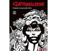 Corto Maltese — En noir et blanc — Tome 3 : Toujours un peu plus loin — Casterman