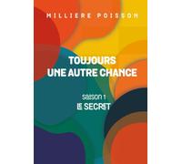 TOUJOURS UNE AUTRE CHANCE: SAISON 1 LE SECRET