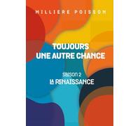 TOUJOURS UNE AUTRE CHANCE: SAISON 2 LA RENAISSANCE