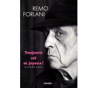 Toujours vif et joyeux ! : Histoire vraie