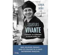 Toujours vivante: Comment j'ai surmonté plusieurs burn-out