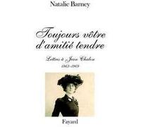 Toujours vôtre d'amitié tendre Nathalie Barney (Auteur)