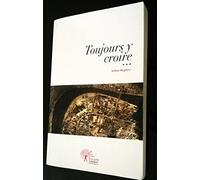 Toujours y croire...