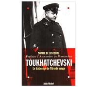 Toukhatchevski, le bâtisseur de l'Armée rouge