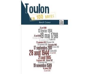 Toulon en 100 dates - Benoît Casals - Nouvelles Editions Sutton - broché - Monographie