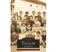 Toulon, les minots Les minots - Raymond Bernardi - Nouvelles Editions Sutton - broché - Beau livre