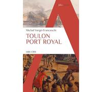 Toulon port royal: 1481 - 1789
