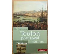 Toulon : Port-Royal : 1481-1789