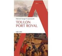 Toulon port royal: 1481 - 1789