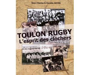 Toulon rugby : l'esprit des clochers L'esprit des clochers - Jean-Charles Meyer - Presses Du Midi - broché - Monographie