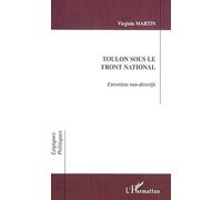 Toulon Sous Le Front National : Entretiens Non-Directifs