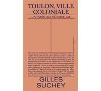 Toulon, ville coloniale - Gilles Suchey - Divergences - broché - Essai