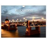 Toulousaine (Calendrier mural 2026 DIN A4 vertical), CALVENDO calendrier mensuel: La ville de Toulouse et son patrimoine