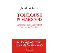 Toulouse 19 mars 2012: L'attentat de l'école Ozar Hatorah par ceux qui l'ont vécu