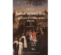 TOULOUSE AU GRAND SIECLE