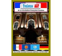 Toulouse AZF & La révolution française lumière