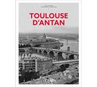 Toulouse d'Antan Joëlle Porcher (Auteur)