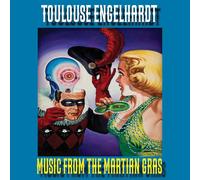 Toulouse Engelhardt Music from the Martian Gras (Vinyl) 12" Album