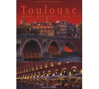 Toulouse hier, aujourd'hui, demain