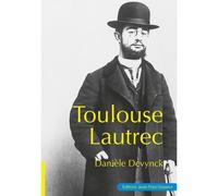 Toulouse-Lautrec - Danièle Devynck - Gisserot Editions - broché - Biographie