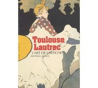 Toulouse-Lautrec : L'Art de l'affiche