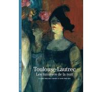 Toulouse-Lautrec - Les Lumières De La Nuit