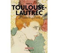 Toulouse Lautrec - Nuits de Paris Valérie Sueur-Hermel (Auteur)