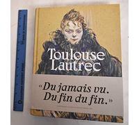 Toulouse-Lautrec: Résolument moderne