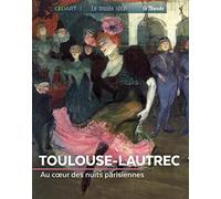 Toulouse-Lautrec: Sous les feux de la rampe